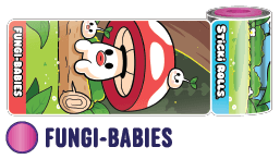 Fungi-Babies - FANTASTICKS